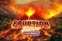 Eruption Blaze Cashingo™